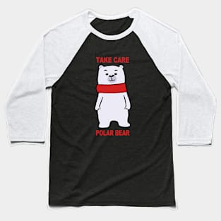 Take Care Polar Bear Baseball T-Shirt